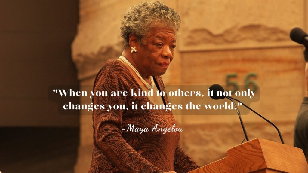 An image of Maya Angelou, with one of her kindness quotes as a caption.