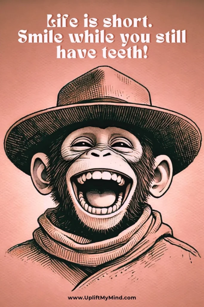 A cartoon image of a smiling chimpanzee, with the caption of a funny inspirational quote.